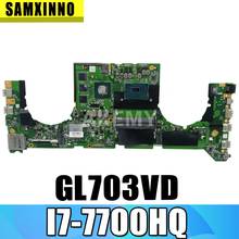 Akemy 90NB0GM0-R00010 DA0BKNMBAB0 For Asus GL703VM GL703VD GL703V Laptop Motherboard  Mainboard GTX 1050 GPU I7-7700HQ 2024 - buy cheap
