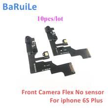BaRuiLe 10pcs Front Camera Flex Cable for iPhone 6S Plus 6SP Facing Small Cam Without Sensor Light Replacement Parts 2024 - buy cheap