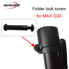 Folding lock screw electric scooter replacement parts for Ninebot MAX G30 high-quality alloy durable 2024 - buy cheap