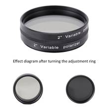 1.25 2 inch Filter Variable Polarizing for Astronomy Monocular Telescope & Eyepiece Filter Excellent Quality F9147 2024 - buy cheap