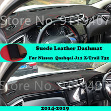For Nissan Xtrail X-Trail T32 Rogue 2014-2019 Suede Leather Dashmat Dashboard Cover Pad Dash Mat Carpet Car-Styling Accessories 2024 - buy cheap