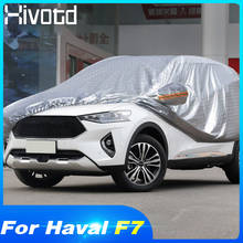 Hivotd-cubiertas de coche para Haval F7 F7X 2019 2020, protección completa, impermeable, a prueba de polvo, sol, Anti-UV, resistente a los arañazos, accesorios 2024 - compra barato