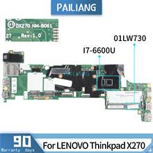 PAILIANG-placa base de ordenador portátil, placa base para LENOVO Thinkpad X270 Core SR2F1 I7-6600U NM-B061 01LW730 DDR3 2024 - compra barato