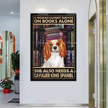 Amantes de los libros, una mujer no puede supervivencia, OnBooks solo, también necesita un perro Cavalier King Spaniel, decoración del hogar, impresiones, póster Retro de pared 2024 - compra barato