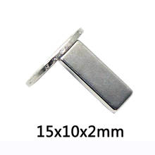 20/50/100/200/300/500pcs 15X10X2 mm Bulk Sheet Neodymium Magnetic 15mm*10mm Strong NdFeB Magnets 15x10x2mm Block Rare Earth 2024 - buy cheap