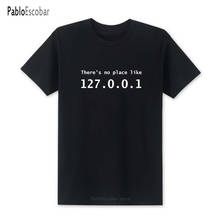 New There's No Place Like 127.0.0.1 Computer Geek Comedy T Shirt Funny IP Address T Shirt Men Summer Cotton Short Sleeve T-shirt 2024 - buy cheap