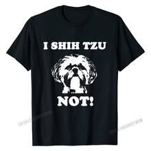 I Shih Tzu Not T Shirt | Funny Dog Lover T Shirt Unique Mens Tshirts Discount Cotton Tops Shirt Design 2024 - buy cheap