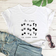 Be Kind To Every Kind Animal Footprint T-shirt Funny Women Graphic  Tee Top Cute Vegetarian Kindness Tshirt Camiseta 2024 - buy cheap