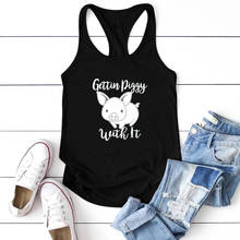 Gettin Piggy Weith It Pig Printing Funny Tank Tops Women Cute Tank Top Sleeveless Women Graphic Female Top Fashion Ropa De Mujer 2024 - buy cheap