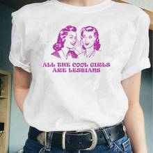kuakuayu HJN Vintage Fashion All The Cool Girls Are Lesbians T-Shirt Women Lgbt Lesbian Pride Tee Cute Tumblr Shirt 2024 - buy cheap