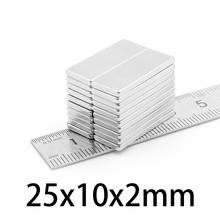 10-100PCS 25x10x2mm block Strong Sheet Rare Earth Magnet 25mmx10mmx2mm Rectangular Neodymium Magnets 25*10*2mm 2024 - buy cheap