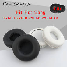 Earpads For Sony ZX600 ZX610 ZX660 ZX660AP Headphone Earpads Replacement Headset Ear Pad PU Leather Sponge Foam 2024 - buy cheap