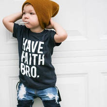 Have Faith Bro Kids Tshirt Funny Letters Printed Toddler Boys T-shirt Children Fashion Casual Short Sleeve Tees Tops Outfits 2024 - buy cheap