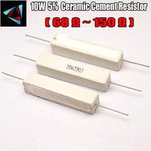 10w 5% 68 82 100 120 150 ohm r, componente passiva de resistência resistência de cimento cerâmico 2024 - compre barato