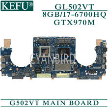 Kefu gl502vt original mainboard para asus rog gl502vt gl502v com I7-6700HQ gtx970m placa-mãe do portátil 2024 - compre barato