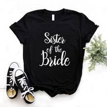 Camiseta con estampado de hermana de la novia para mujer, camiseta Hipster de algodón, regalo para mujer, camiseta de 6 colores, ZY-706 2024 - compra barato