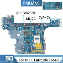 CN-0VPH0Y  For DELL Latitude E6540 LA-9413P 0VPH0Y SR17C 216-084203 Mainboard Laptop motherboard DDR3 tested 2024 - buy cheap