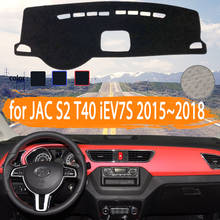 Cubierta para salpicadero de coche, accesorio para JAC S2 T40 iEV7S 2015 2016 2017, Dashmat, evitar la luz, parasol, alfombra, accesorios para coche 2024 - compra barato