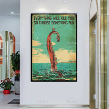 Octopus Everything Will Kill So You Choose Something póster divertido, amante de la pesca, arte deportivo, arte de pared imprimible, decoración moderna para el hogar 2024 - compra barato