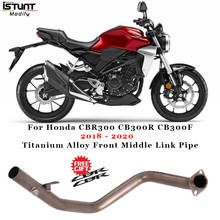 Slip On For Honda CBR300 CB300R CB300F 2018-2020 Motorcycle Exhaust Pipe System Modified Titanium Alloy Front Middle Link Pipe 2024 - buy cheap