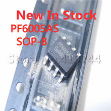 1PCS PF6005AS PF6005 SOP-8 LCD power management chip NEW In Stock 2024 - buy cheap