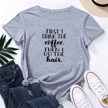 FIRST I DRINK THE COFFEE Printing T-shirt Women O-neck Cotton Short-sleeved Women Tshirt Black Red Letter Tee Shirt Femme Casual 2024 - buy cheap