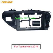 Feeldo-conjunto de rádio para carro 2din de 10.1 polegadas para toyota hilux, conjunto de moldura de 2018 de rádio, reprodutor de cd/dvd, som estéreo, painel de guarnição, # mx6240 2024 - compre barato