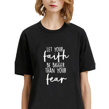 Let Your Faith Be Bigger Christian Shirts Women Summer Short Sleeve O-neck Cotton T Shirt Women Black White Tshirt Women Top 2024 - buy cheap