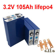 3.2v 105Ah lifepo4 lithium battery no 3.2v 100AH lifepo4 for DIY 12V 24V 48V vehicle Solar energy storage boat backup power RV 2024 - buy cheap