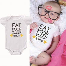 Eat Sleep Poop Повтор детский Боди Новорожденные девочки мальчик короткий рукав Забавный хлопок боди комбинезон одежды снаряжение для малышей 2024 - купить недорого