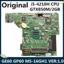 СОП для MSI GE60 GP60 Материнская плата ноутбука MS-16GH1 VER: 1,0 с SR1Q0 I5-4210H Процессор DDR3L N15P-GT-A2 GTX850M 2 ГБ 100% тестирование 2024 - купить недорого