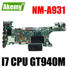 Akemy CT470 NM-A931  For Lenovo ThinkPad T470 Notebook Motherboard CPU I7 6600U  6500U GPU GT940M 2G DDR4 100% Test Work 2024 - buy cheap
