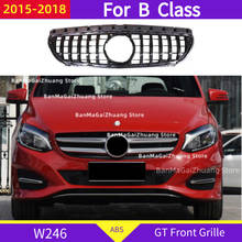 GT Front Grille For Mercedes-Benz B Class W246 2015-2018 B180 B160 B200 B220 B250 ABS Sport Front Bumper Grill Without Emblem 2024 - buy cheap