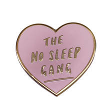 No Sleep Gang Enamel Pin - Simple Fun Pink Heart Badges Are you part of the gang? Wear this pin proudly! 2024 - buy cheap