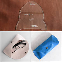 1Set DIY Acrylic Template New Pretty Trendy Wild Glasses Case Mirror Bag Leather Craft Pattern DIY Stencil Sewing Pattern 16*6.5 2024 - buy cheap