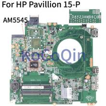 Материнская плата для ноутбука HP Pavilion 15-P A8-5545M AM5545 15 дюймов материнская плата для ноутбука DAY23AMB6C0(DAY21AMB6D0) 2024 - купить недорого
