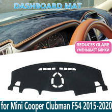 Для Mini Cooper Clubman 2015 2016 2017 18 2019 2020 F54 Противоскользящий коврик для приборной панели внутренняя Солнцезащитная панель аксессуары для автомобиля 2024 - купить недорого