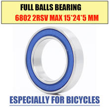 Rodamientos de bolas para bicicleta, piezas de reparación de pivotes, 6802-2RSV MAX, 15x24x5mm, 1 ud., 6802, 2RS, RSV, 6802-2RS 2024 - compra barato