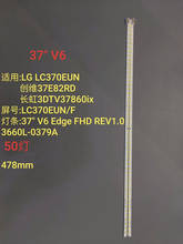 14PCS 50 ledes tira LED para 37 "V6 Edge FHD REV1.0 1 L/R tipo 3660L-0385A 3660L-0379A 37E82RD 3DTV37860iX LC370EUN(SD)(V1) 3753 2024 - buy cheap