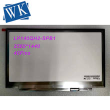 14.0"LED LCD Screen LP140QH2-SPB1 LP140QH2(SP)(B1) WQHD 2560X1440 eDP IPS  2024 - buy cheap