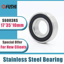 10PCS S6003RS Bearing 17*35*10 mm ABEC-3 440C Stainless Steel S 6003RS Ball Bearings 6003 Stainless Steel Ball Bearing 2024 - buy cheap