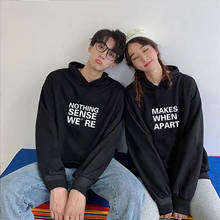 Women Men Hoodie Nothing Makes Sense When We're Apart Letter Print Sweatshirt Long Sleeve Korean Couples Matching Hoodies Cotton 2024 - buy cheap