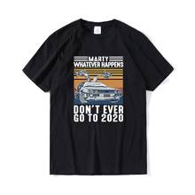 Unisex men harajuku t shirt Marty Whatever Happens Dont Ever Go To 2026 Vintage Mens TShirt oversized streetwear cotton tee tops 2024 - buy cheap