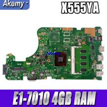 AKemy X555DG motherboard For Asus X555YI X555YA X555D A555DG X555QG X555Y laptop motherboard E1-7010 4GB REV2.0 Test work 100% 2024 - buy cheap