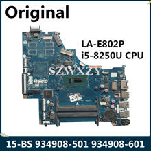 СОП для HP 15-BS Материнская плата ноутбука 934908-501 934908-601 DKL50 LA-E802P с SR3LA I5-8250U 1,6 ГГц Процессор DDR4 100% тестирование 2024 - купить недорого