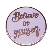 Broche "Believe in Yourself", insignia de éxito, alfileres con cita motivacional, joyería de autoseguridad 2024 - compra barato
