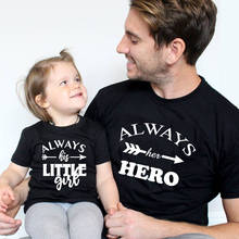 1 Pcs Always Her Hero and Always His Little Girl Print Dad and Daughter T-shirt Short Sleeve Summer Family Tees Matching Clothes 2024 - buy cheap