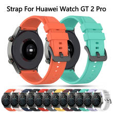 NEW Official Style Strap For HUAWEI WATCH GT 2 Silicone Band For huawei GT 2 Pro GT 46/42mm GT2E Watchband Replacement Bracelet 2024 - buy cheap