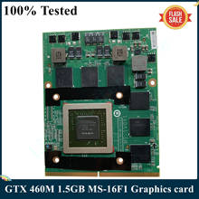 LSC For MSI MS-1V0Y1 VER:1.0 N11E-GS-A1 GTX 460M Video Card 1.5GB GDDR5 MS-16F1 Graphics card 100% Tested 2024 - buy cheap