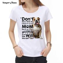 Модная женская футболка с принтом «Английский бульдог» и надписью «Dont mess with me i have a great mom», милые повседневные топы для девочек, подарочные футболки для любителей собак 2024 - купить недорого